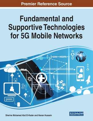 Fundamental and Supportive Technologies for 5G Mobile Networks de Sherine Mohamed Abd El-Kader