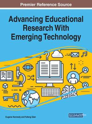 Advancing Educational Research With Emerging Technology de Eugene Kennedy