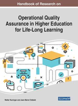 Handbook of Research on Operational Quality Assurance in Higher Education for Life-Long Learning de Jean-Marie Châtelet