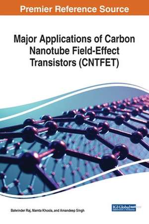 Major Applications of Carbon Nanotube Field-Effect Transistors (CNTFET) de Mamta Khosla