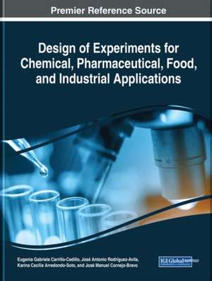 Design of Experiments for Chemical, Pharmaceutical, Food, and Industrial Applications de Karina Cecilia Arredondo-Soto