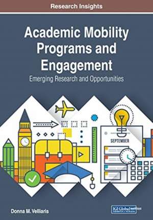 Academic Mobility Programs and Engagement de Donna M. Velliaris