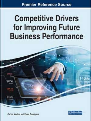 Competitive Drivers for Improving Future Business Performance de Carlos Martins