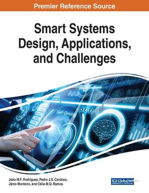 Smart Systems Design, Applications, and Challenges de João M. F. Rodrigues