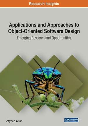 Applications and Approaches to Object-Oriented Software Design de Zeynep Altan