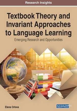 Textbook Theory and Invariant Approaches to Language Learning de Elena Orlova