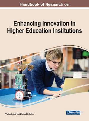 Handbook of Research on Enhancing Innovation in Higher Education Institutions de Verica Babi¿