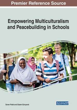 Empowering Multiculturalism and Peacebuilding in Schools de Soner Polat