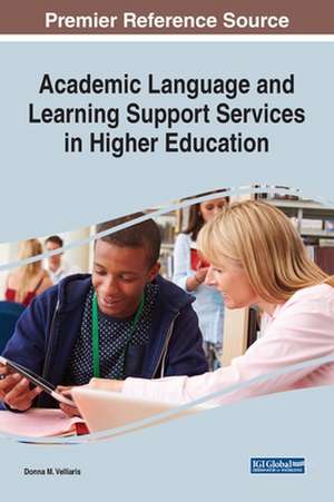 Academic Language and Learning Support Services in Higher Education de Donna M. Velliaris