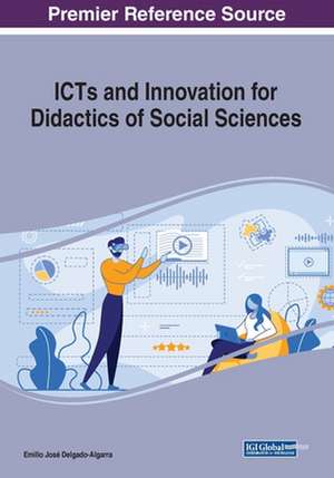 ICTs and Innovation for Didactics of Social Sciences de Emilio José Delgado-Algarra