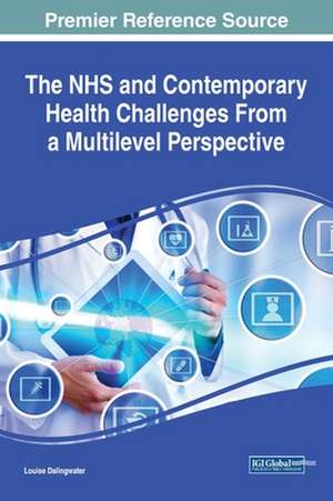 The NHS and Contemporary Health Challenges From a Multilevel Perspective de Louise Dalingwater