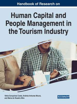 Handbook of Research on Human Capital and People Management in the Tourism Industry de Vânia Gonçalves Costa