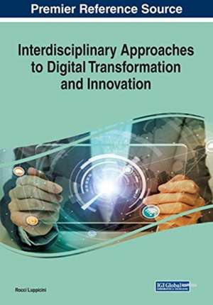 Interdisciplinary Approaches to Digital Transformation and Innovation de Rocci Luppicini