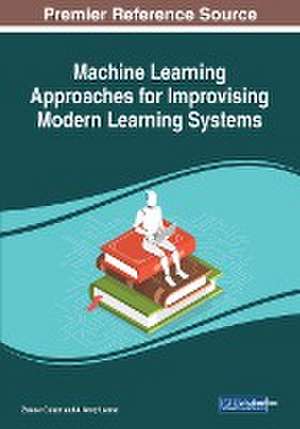 Machine Learning Approaches for Improvising Modern Learning Systems de Zameer Gulzar