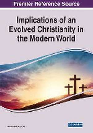 Implications of an Evolved Christianity in the Modern World de James Patrick Byrnes