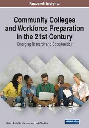 Community Colleges and Workforce Preparation in the 21st Century de Rhonda Lewis