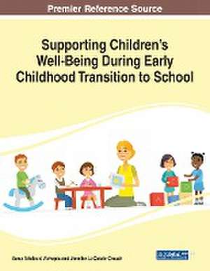 Supporting Children's Well-Being During Early Childhood Transition to School de Jennifer Locasale-Crouch