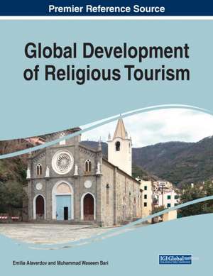 Global Development of Religious Tourism, 1 volume de Emilia Alaverdov