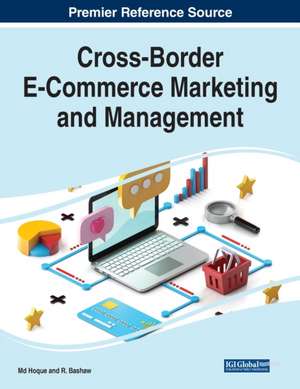 Cross-Border E-Commerce Marketing and Management de R. Edward Bashaw