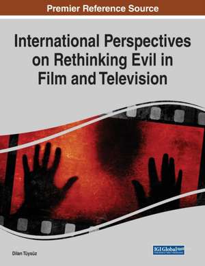 International Perspectives on Rethinking Evil in Film and Television, 1 volume de Dilan Tüysüz