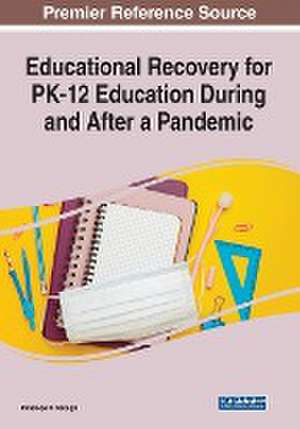 Educational Recovery for PK-12 Education During and After a Pandemic de Penelope D. Keough