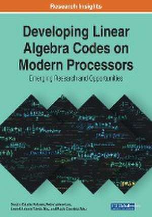 Developing Linear Algebra Codes on Modern Processors de Sandra Catalán Pallarés