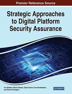 Strategic Approaches to Digital Platform Security Assurance de Yuri Bobbert