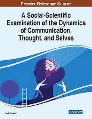 A Social-Scientific Examination of the Dynamics of Communication, Thought, and Selves de Seif Sekalala