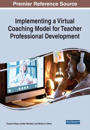 Implementing a Virtual Coaching Model for Teacher Professional Development de Suzanne Myers