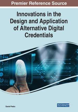 Innovations in the Design and Application of Alternative Digital Credentials de Daniel Piedra