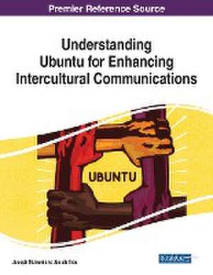 Understanding Ubuntu for Enhancing Intercultural Communications de Joseph Mukuni