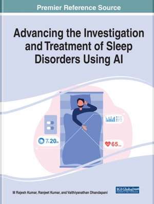 Advancing the Investigation and Treatment of Sleep Disorders Using AI de M. Rajesh Kumar