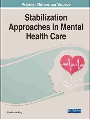 Stabilization Approaches That Empower Clients Through Mental Health Crises de Cheryl A. Green