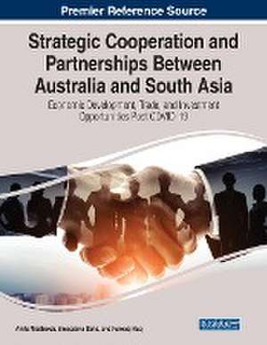 Strategic Cooperation and Partnerships Between Australia and South Asia de Farooq Haq