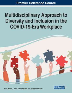 Multidisciplinary Approach to Diversity and Inclusion in the COVID-19-Era Workplace de Carlos Tasso Aquino