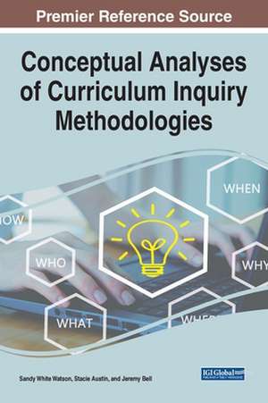 Conceptual Analyses of Curriculum Inquiry Methodologies de Sandy White Watson