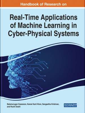 Real-Time Applications of Machine Learning in Cyber-Physical Systems de Balamurugan Easwaran