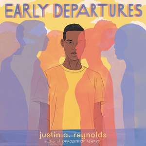 Early Departures de Justin A. Reynolds