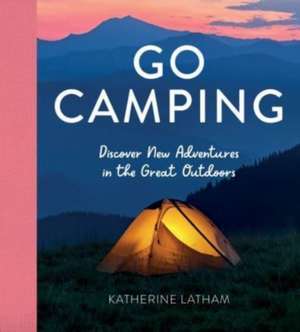 Go Camping de Katherine Latham