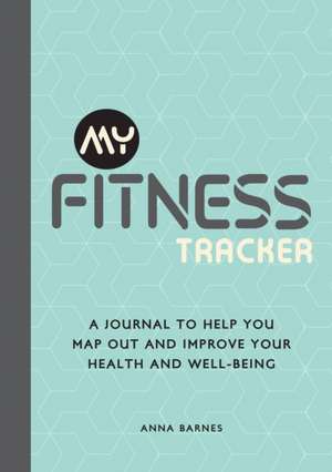 My Fitness Tracker de Anna Barnes