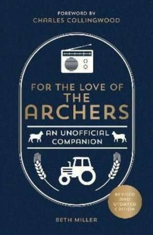 Miller, B: For the Love of The Archers de Charles Collingwood