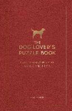 The Dog Lover's Puzzle Book de Kate May