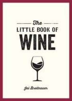 The Little Book of Wine de Jai Breitnauer