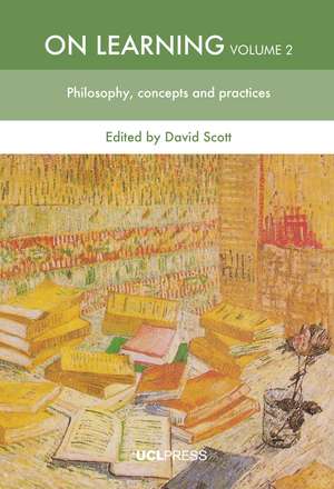 On Learning, Volume 2: Philosophies, Concepts and Practices de David Scott