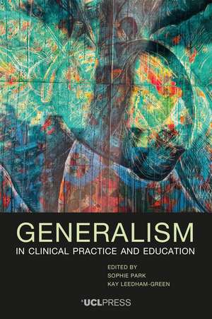 Generalism in Clinical Practice and Education de Sophie Park