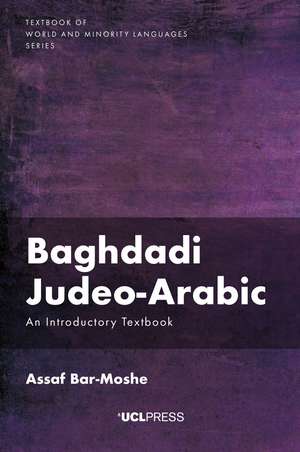 Baghdadi Judeo-Arabic: An Introductory Text de Assaf Bar-Moshe