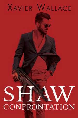 Shaw Confrontation de Xavier Wallace