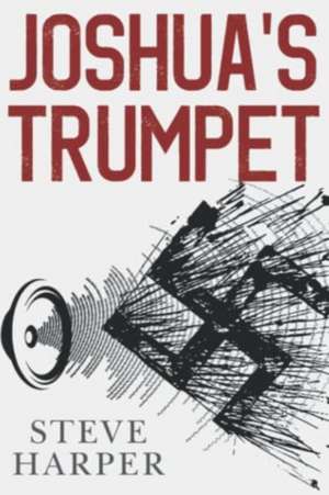 Joshua's Trumpet de Steve Harper