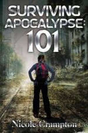 Surviving the Apocalypse de Nicole Crampton