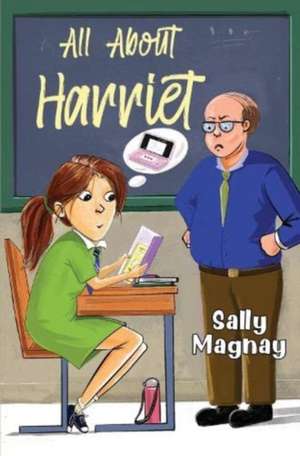 All About Harriet de Sally Magnay